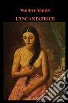 L'incantatrice libro