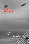 Aquile e gabbiani. Raccolta di novelle libro