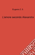 L'amore secondo Alexandra libro