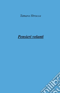Pensieri volanti libro