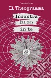 Il theogramma. Incontri gli Dei in te libro di Aquilina Dario