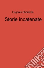 Storie incatenate libro