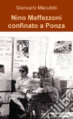 Nino Maffezzoni confinato a Ponza libro