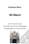 Gli Alecci. Da Don Filippo a Don Cataldo libro di Alecci Salvatore