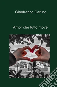 Amor che tutto move
