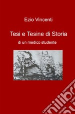 Tesi e tesine di storia di un medico studente libro