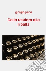 Dalla tastiera alla ribalta