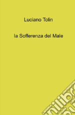 La sofferenza del male libro