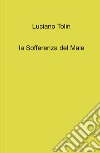 La sofferenza del male libro di Tolin Luciano