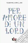 Per amore di un Lord libro