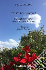 Storie della Bibbia in corretto siciliano con traduzione italiana. Ediz. multilingue