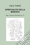 Spiritualità della memoria. Dopo il sisma del 2016 nell'Italia centrale libro di Ferretti Marta