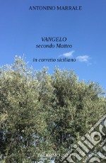 Vangelo secondo Matteo in corretto siciliano libro