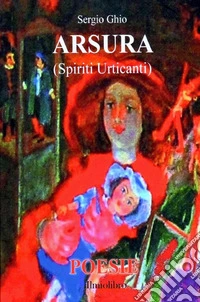 Arsura (Spiriti urticanti) libro