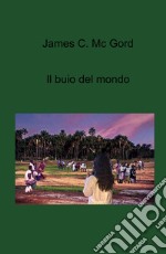 Il buio del mondo libro