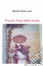 Procida, l'isola delle Janare libro