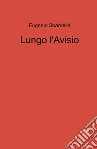 Lungo l'Avisio
