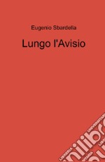 Lungo l'Avisio libro