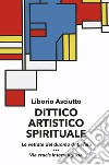 Dittico artistico spirituale. Le vetrate del duomo di Cefalù. Via crucis interreligiosa libro