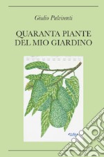 Quaranta piante del mio giardino libro