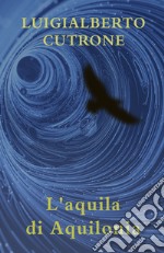 L'aquila di Aquilonia libro