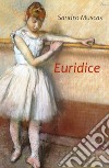 Euridice libro di Muscas Sandro