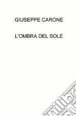 L'ombra del sole libro