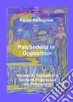 Psichedelia in opposition. Vol. 10: Cantautori e cantanti progressivi e/o psichedelici libro