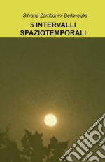 5 intervalli spaziotemporali. Macchina del tempo libro