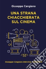 Una strana chiacchierata sul cinema. Giuseppe Cangiano intervista Joker1926 libro