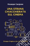 Una strana chiacchierata sul cinema. Giuseppe Cangiano intervista Joker1926 libro di Cangiano Giuseppe