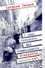 I casi irrisolti del Commissario Scarpetta. Operazione Zaza libro