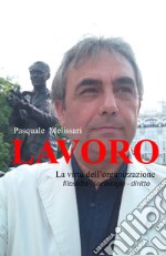 Lavoro. La virtù dell'organizzazione libro