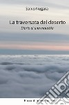 La traversata del deserto. Diario di una malattia libro di Nugara Salvatore