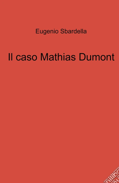 Il caso Mathias Dumont