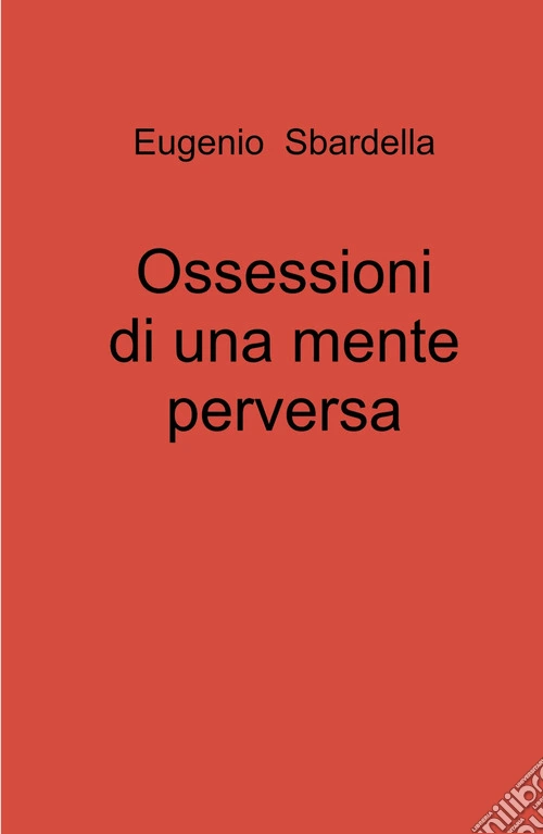 Ossessioni di una mente perversa
