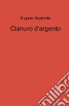 Cianuro d'argento libro di Sbardella Eugenio