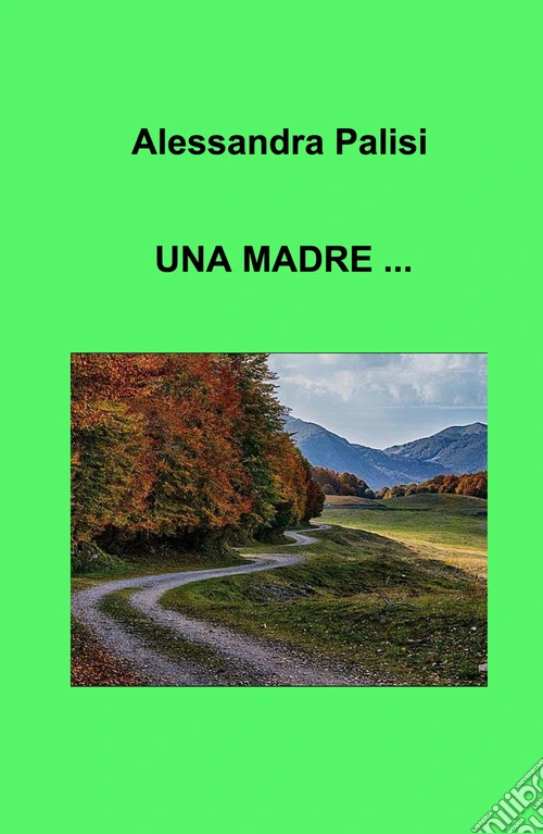 Una madre ...