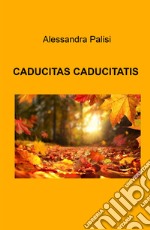 Caducitas caducitatis libro