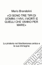 La pirateria nel Mediterraneo antico e la sua immagine libro