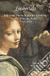 Leonardo dalla natia Vinci nella grande Valdinievole alla Firenze dei Medici (1452- 1482). Vita e opere degli anni giovanili di un genio universale libro