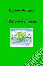 Il colore dei papiri libro