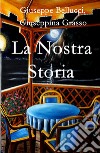 La nostra storia libro