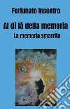 Al di là della memoria. La memoria smarrita libro