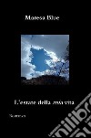 L'estate della mia vita libro di Maresa Blue