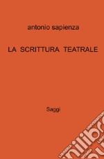 La scrittura teatrale libro