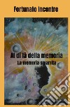 Al di là della memoria. La memoria smarrita libro