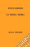 Lu beddu babbu. Poesie in dialetto siciliano anni 1970 -2022. Nuova ediz. libro
