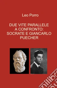 Due vite parallele a confronto: Socrate e Giancarlo Puecher libro