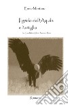 Il grido dell'Aquila e l'artiglio. Io, Gaio Mario, uomo nuovo a Roma libro di Montano Ennio